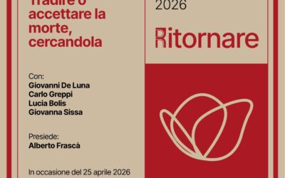 Tradire o accettare la morte, cercandola. La testimonianza di un partigiano
